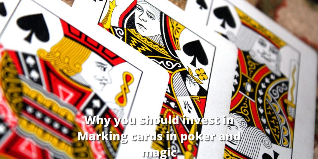 Why You Should Invest In Marking Cards In Poker And Magic