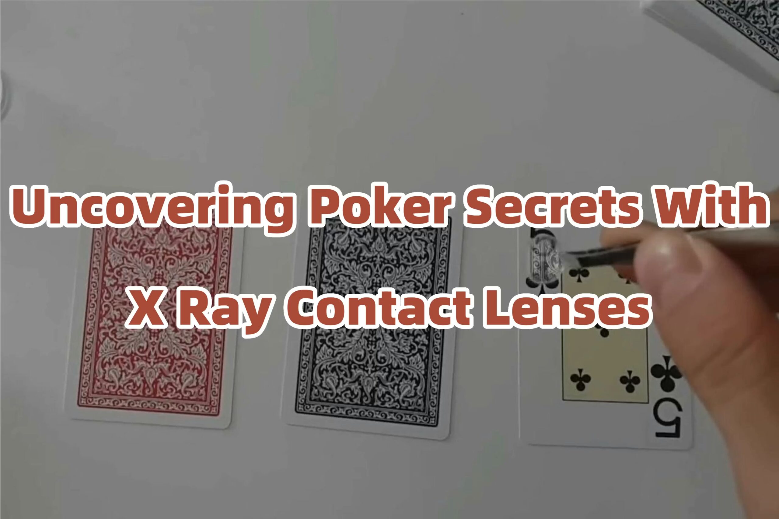 Uncovering Poker Secrets With X Ray Contact Lenses.png
