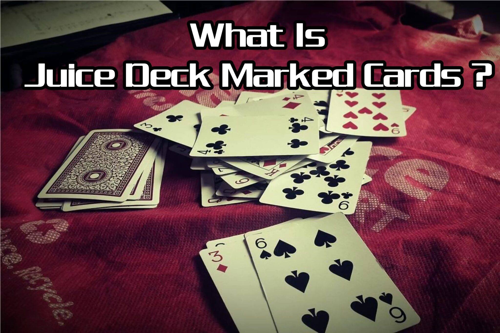 What Is Juice Deck Marked Cards? Top Marked Cards For Sale Supply