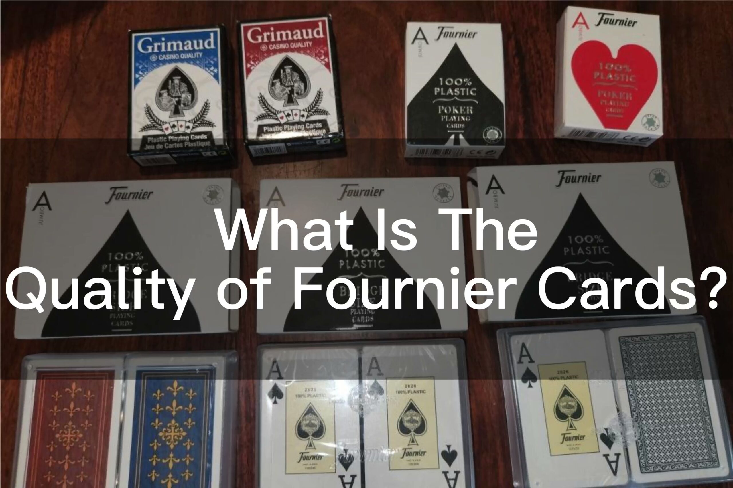 What Is The Quality of Fournier Cards