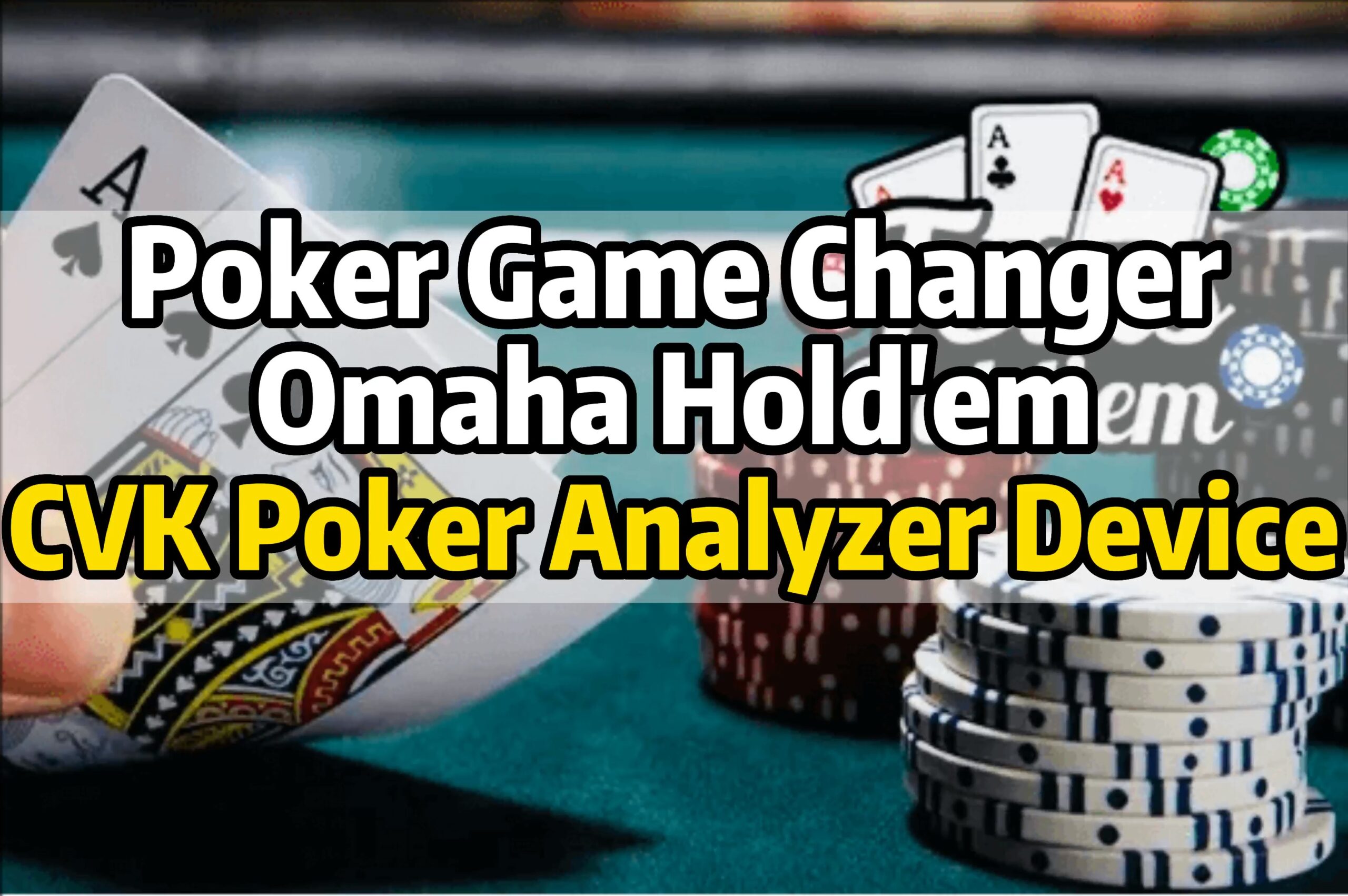 Poker Game Changer Omaha Hold'em CVK Poker Analyzer Device